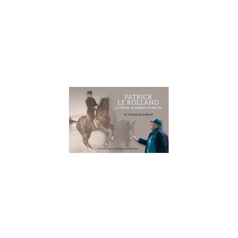 Patrick Le Rolland (le cheval, la passion d'une vie)
